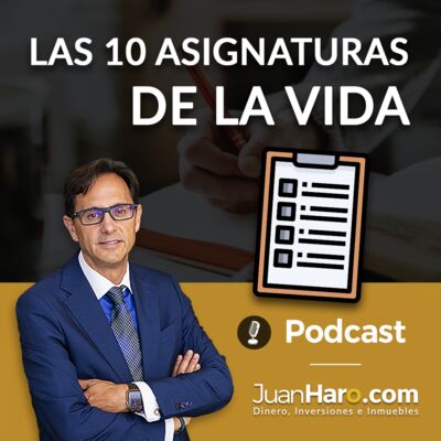 Episode 675: Episodio 674 - Las 10 asignaturas de la vida por Juan Haro