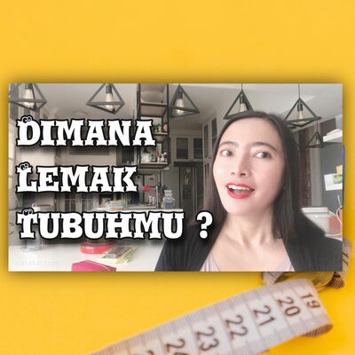 Lemak tubuh menandakan masalah pada tubuh, benarkah ? : Kurus#7, LOH#30