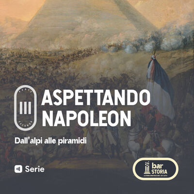Aspettando Napoleon - Dall'alpi alle piramidi