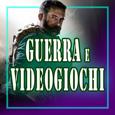 GUERRA e VIDEOGIOCHI