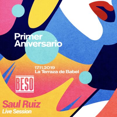 Saul Ruiz - Beso Aniversario 1 Live Set