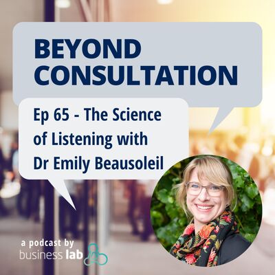 Ep 65 - The Science of Listening with Dr. Emily Beausoleil 