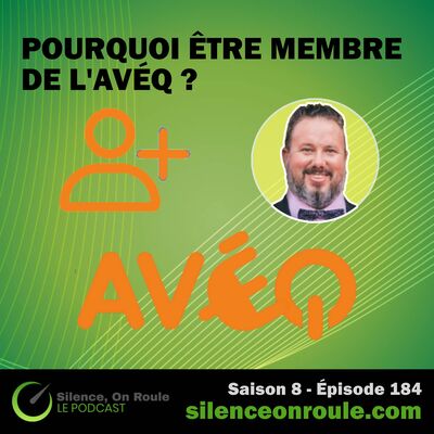 Épisode # 184 : Pourquoi être membre de l’AVÉQ