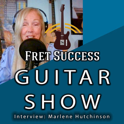 Marlene Hutchinson - Learn Guitar In A Day (S2 EP5) - Fret Success Guitar Show