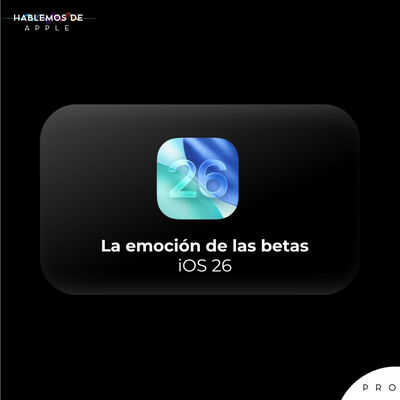 EP21T5 - La emoción por las betas de Apple