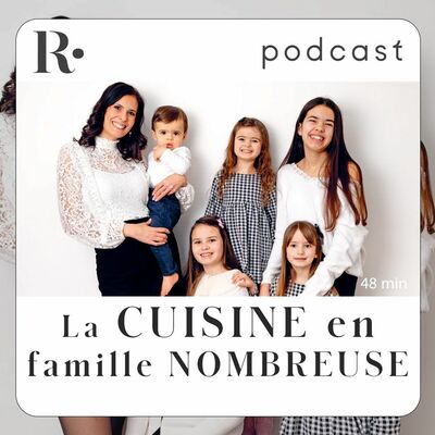 La cuisine en famille… nombreuse !