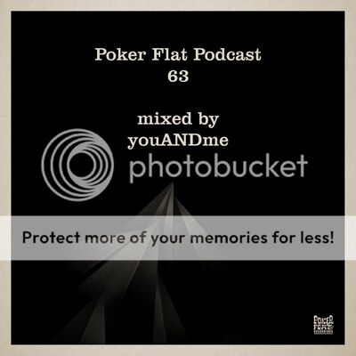Poker Flat Podcast 63 Mixed by youANDme