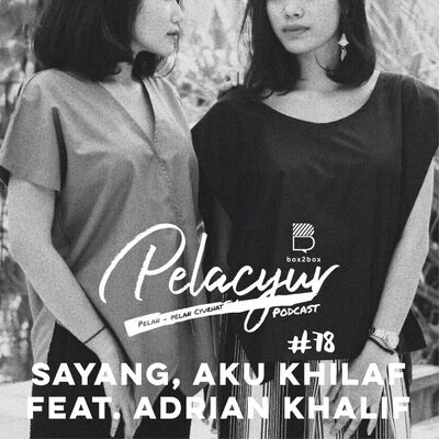 78. Sayang, Aku Khilaf feat. Adrian Khalif