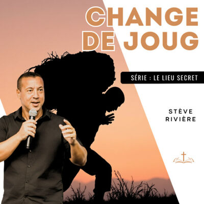 Change de joug - Stève RIVIERE