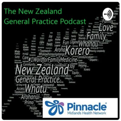 The New Zealand General Practice Podcast Clinical Snippets August 2022