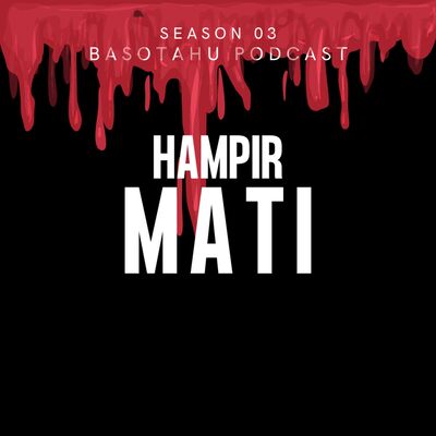 Eps 042: HAMPIR MATI