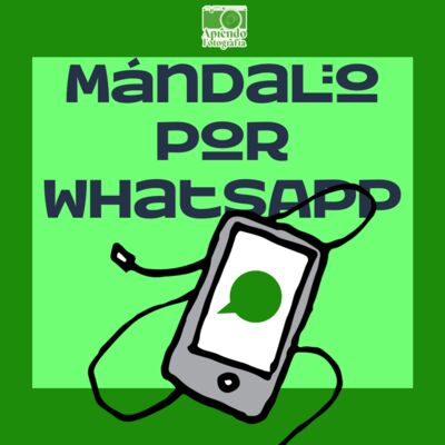 S6 Ep9: Mándalo por Whatsapp 📱