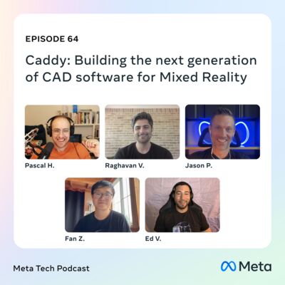 64: Caddy - Building the next generation of CAD software for Mixed Reality