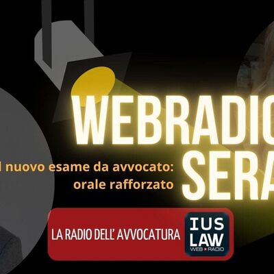 Il nuovo esame da avvocato: orale rafforzato - WEBRADIOSERA
