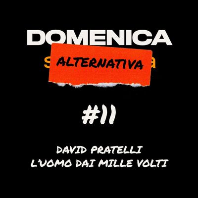 S01, E1 - Ospite David Pratelli: l’uomo dai mille volti