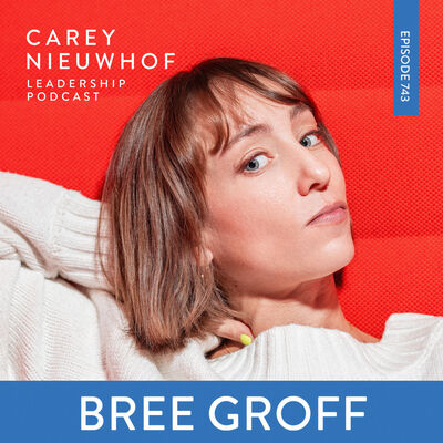 CNLP 743 | Stuck Under a Bad Boss? Bree Groff on How to Thrive, Lead Up, and Transform Your Job
