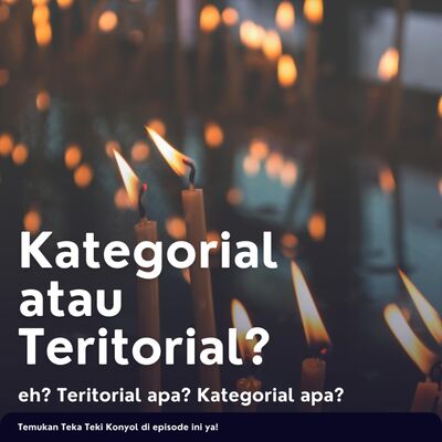 Kategorial atau Teritorial?