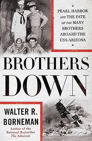 BROTHERS DOWN  THE STORY OF THE USS ARIZONA AT PEARL HARBOR