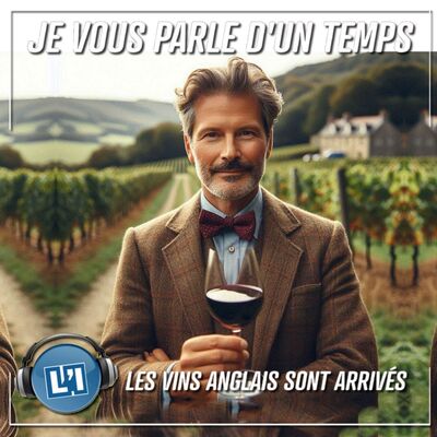 LES VINS ANGLAIS SONT ARRIVÉS !