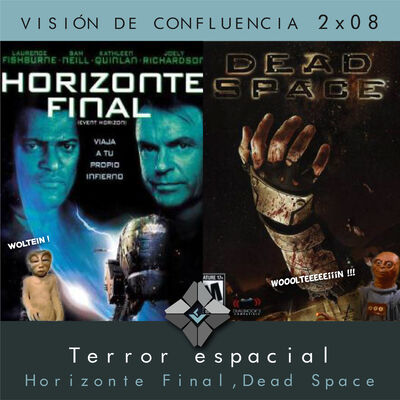 2x08 Terror Espacial (Horizonte Final, Dead Space)