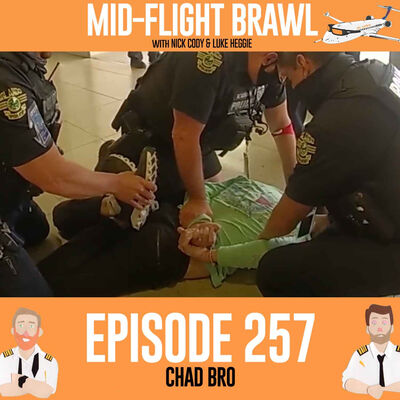 EPISODE 257 - CHAD BRO