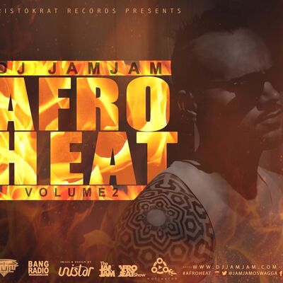 AfroHeat Volume 2 - DJ JamJam Afrobeats Mixtape