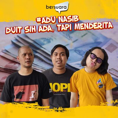 #AduNasib Duit Sih Ada, Tapi Menderita