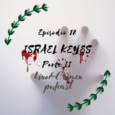 Episodio 18. Asesinos en Serie: Israel Keyes Parte II