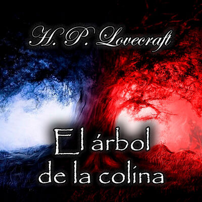 El árbol de la colina, Audiolibro de H.P. Lovecraft
