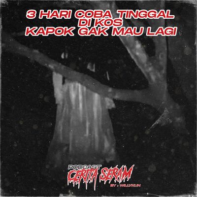 3 HARI COBA TINGGAL DI KOS ! KAPOK GAK MAU LAGI - True Story, Podcast Cerita Seram
