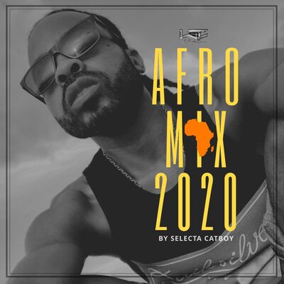 AfroMix by @SelectaCatboy 2020