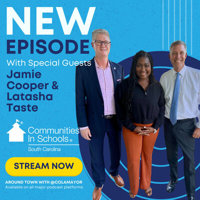 Communities in Schools and the Mission to Strengthen Columbia’s Future with Jamie Cooper & Latasha Taste