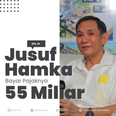 #42: Jusuf Hamka bayar Pajaknya 55 Milyar!