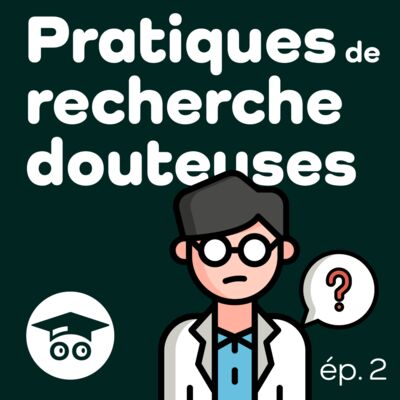 Pratiques de recherche douteuses | Les principales inconduites et comment s'en prémunir