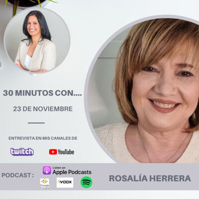 #30minutos con Rosalía Herrera