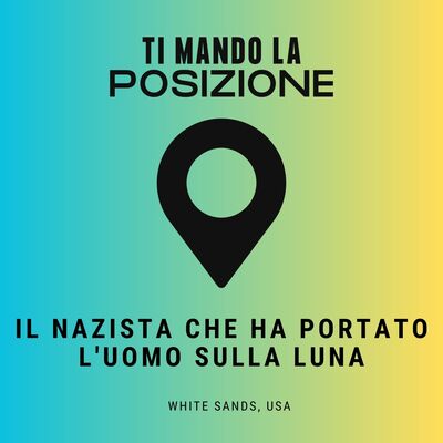 Il nazista che ha portato l'uomo sulla luna - White Sands, New Mexico (USA)