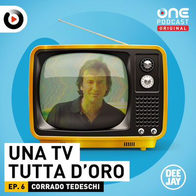 Episodio 6: Corrado Tedeschi