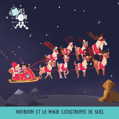 Histoire pour enfants / Wavroum et la magie de Noël 