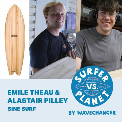 Surfer vs Planet with Emile Theau and Alastair Pilley, Sine Surf