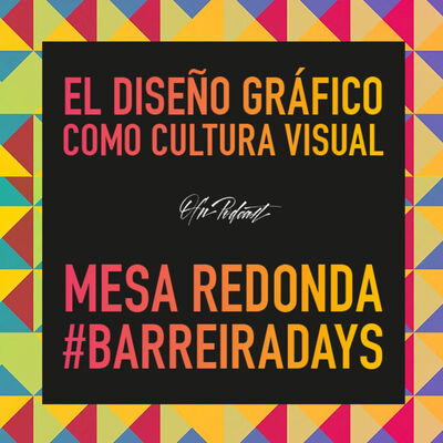 OFNspecial: Mesa Redonda #BarreiraDays – El diseño gráfico como cultura visual