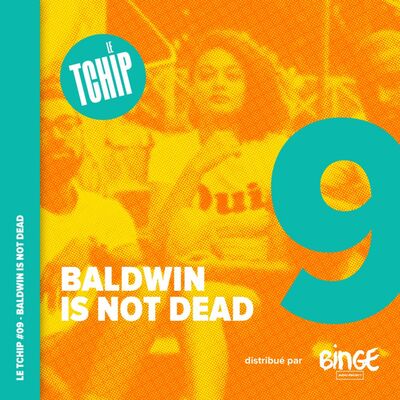 #09 - Baldwin is not dead