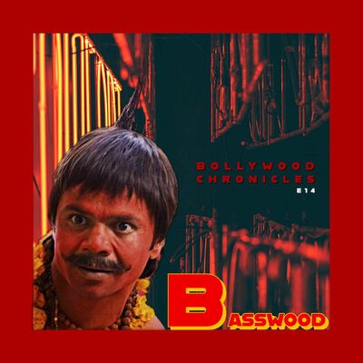 Bollywood Chronicles E14 - Basswood