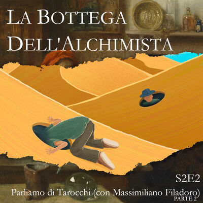 S2E2 - Parliamo di Tarocchi (con Massimiliano Filadoro) - Parte 2