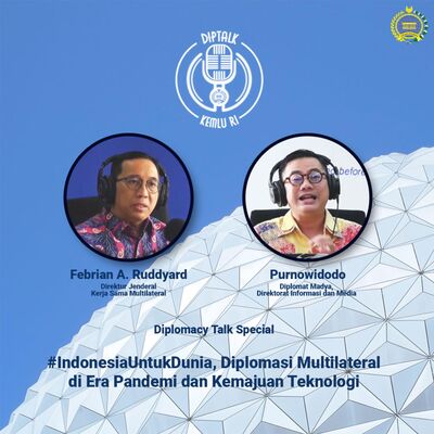 #IndonesiaUntukDunia, Diplomasi Multilateral di Era Pandemi dan Kemajuan Teknologi