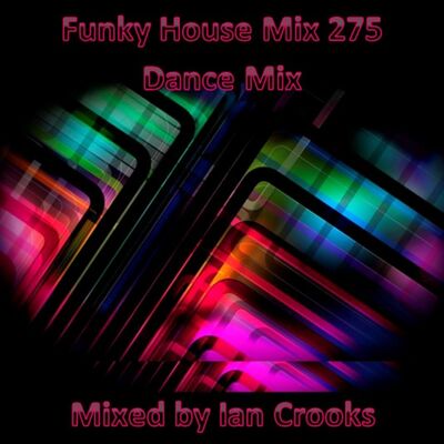 Ian Crooks Mix 275 (Dance Mix)