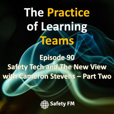 Safety Tech and The New View with Cameron Stevens - Part Two