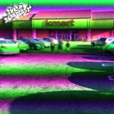 The Scarecast Files #10: The Haunted Kmart #7625