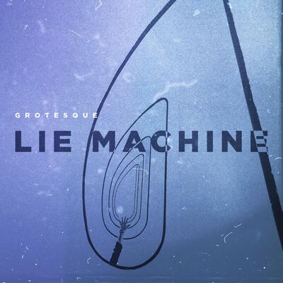Grotesque - Lie Machine (Extended Mix)