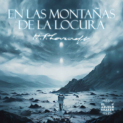 EN LAS MONTAÑAS DE LA LOCURA, de H. P. LOVECRAFT