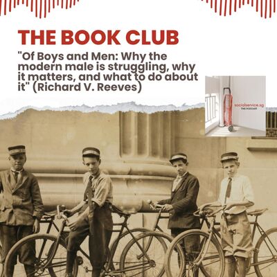 The Book Club: "Of Boys and Men: Why the modern male is struggling, why it matters, and what to do about it" (Richard V. Reeves)